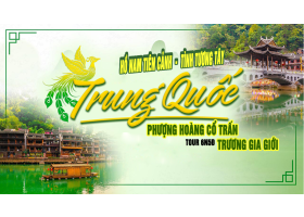PHƯỢNG HOÀNG CỔ TRẤN - TRƯƠNG GIA GIỚI 6N5Đ