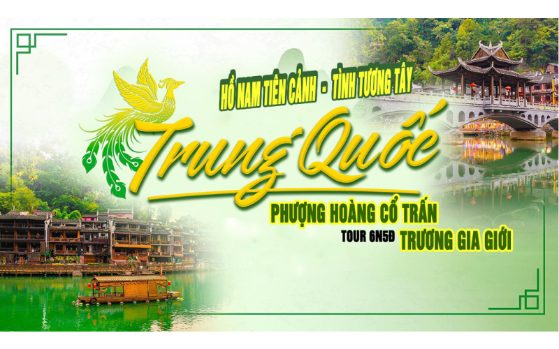 PHƯỢNG HOÀNG CỔ TRẤN - TRƯƠNG GIA GIỚI 6N5Đ